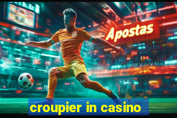 croupier in casino