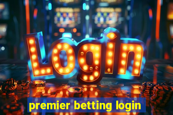 premier betting login