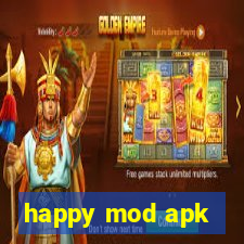 happy mod apk