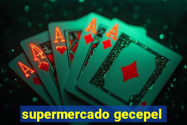 supermercado gecepel