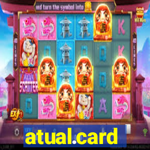 atual.card