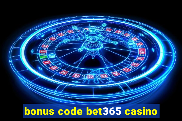 bonus code bet365 casino