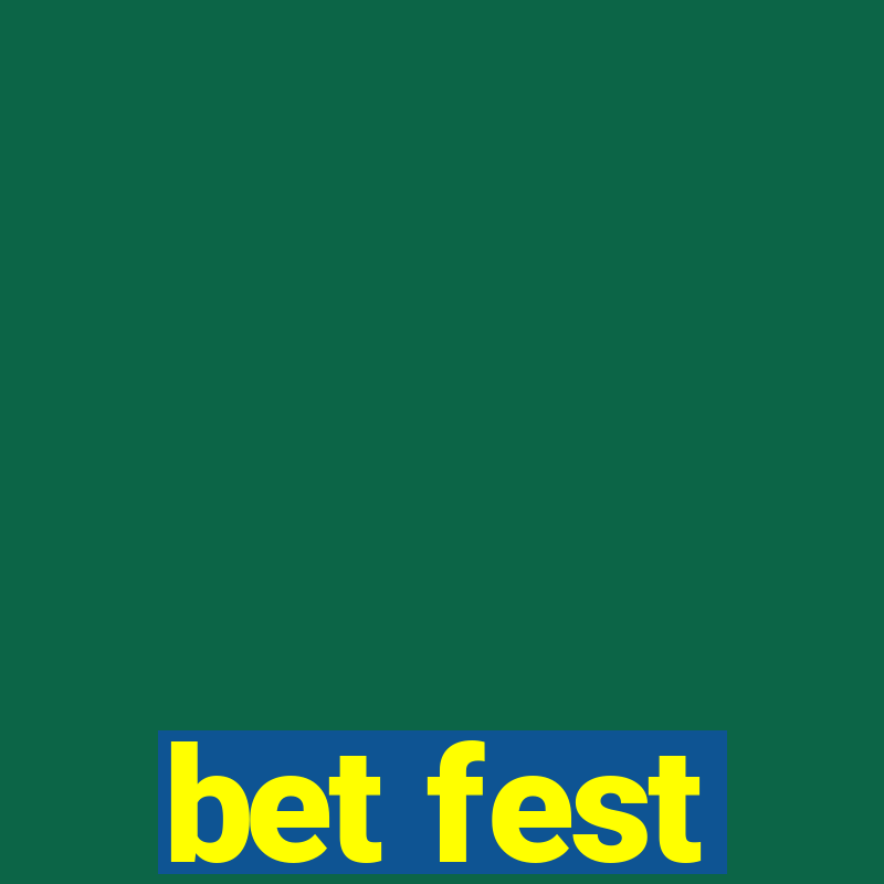 bet fest