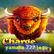 yamaha 777 jogo