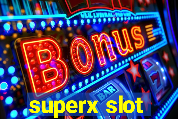 superx slot