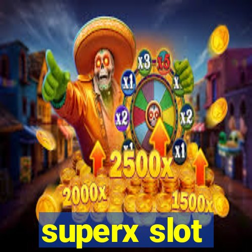 superx slot