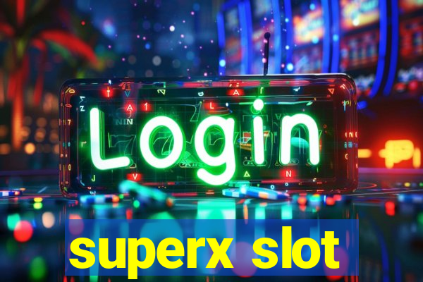 superx slot