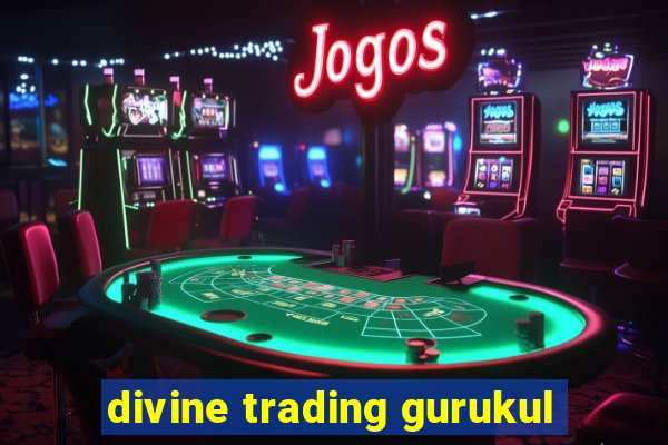 divine trading gurukul