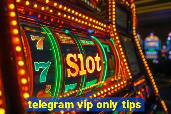 telegram vip only tips