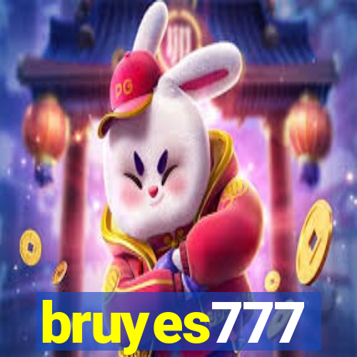 bruyes777