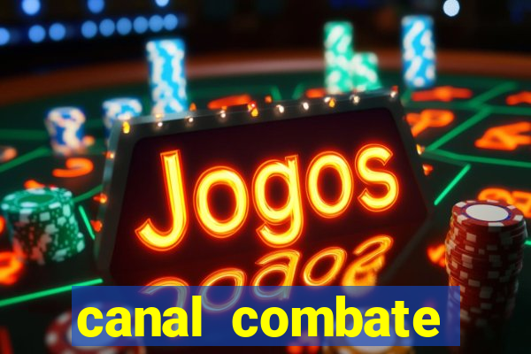 canal combate online multicanais