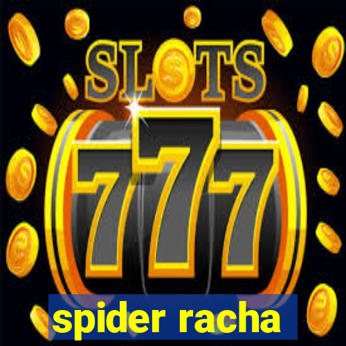 spider racha