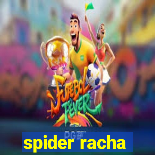 spider racha