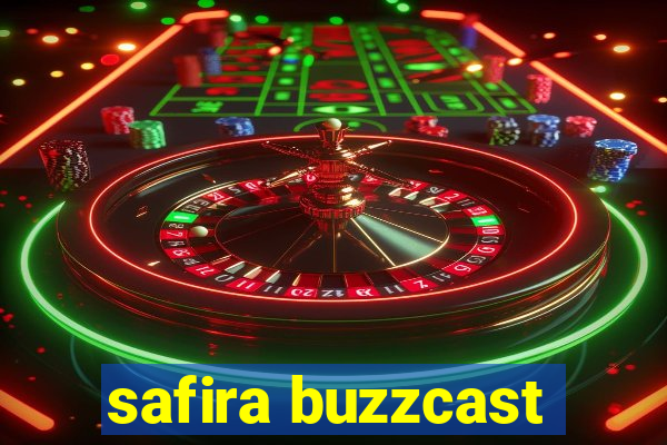 safira buzzcast