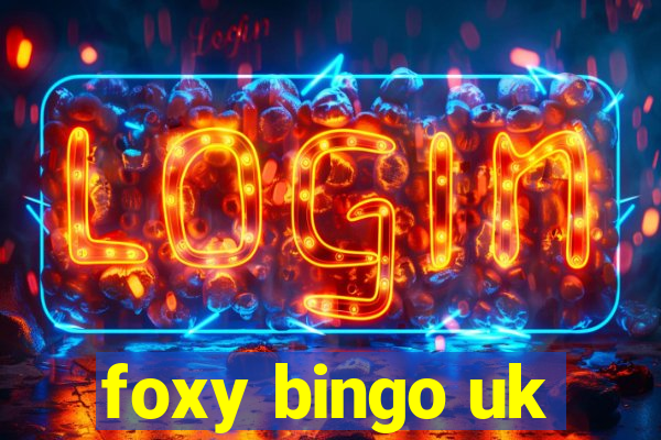 foxy bingo uk