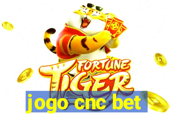 jogo cnc bet