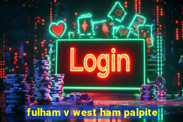 fulham v west ham palpite