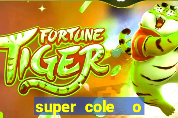 super cole  o 7784 jogos para pc download