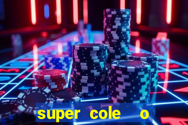 super cole  o 7784 jogos para pc download