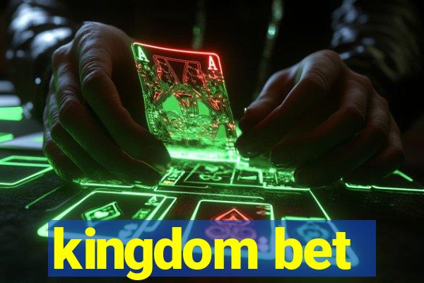 kingdom bet