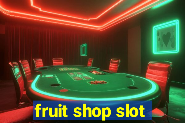 fruit shop slot