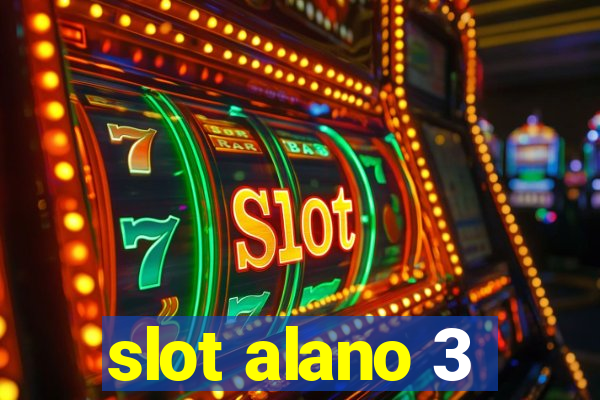 slot alano 3