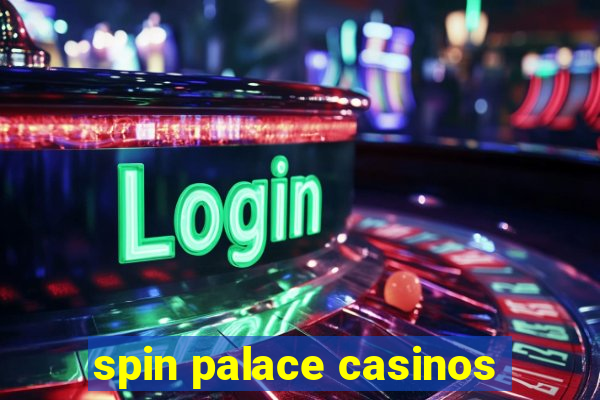 spin palace casinos