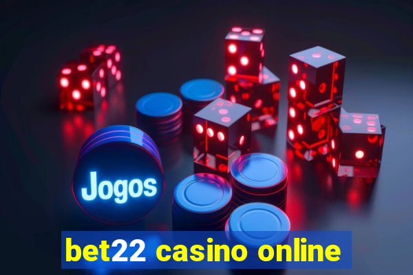 bet22 casino online