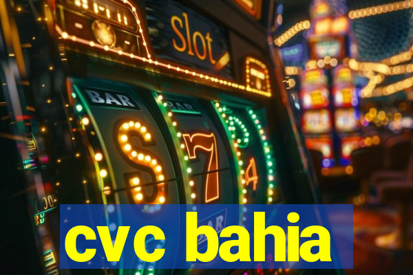 cvc bahia