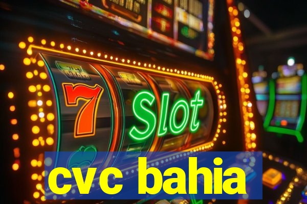 cvc bahia