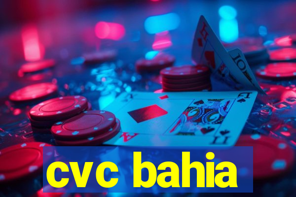 cvc bahia