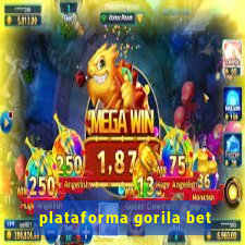 plataforma gorila bet