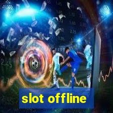 slot offline