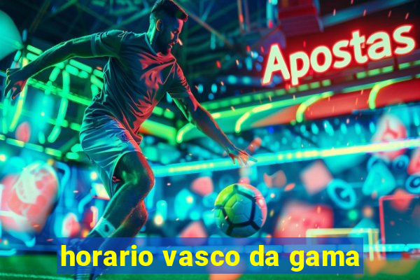 horario vasco da gama