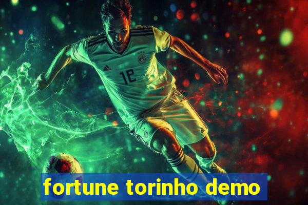 fortune torinho demo