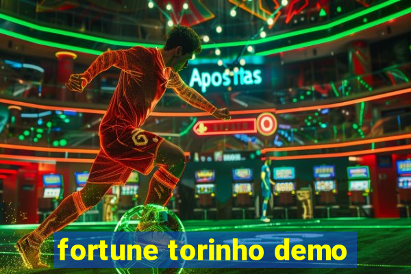 fortune torinho demo