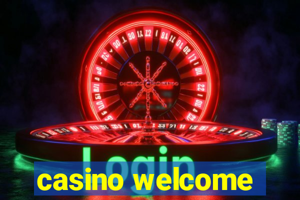 casino welcome