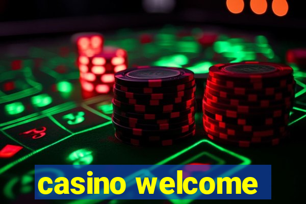 casino welcome