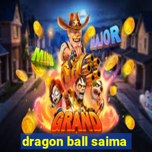 dragon ball saima