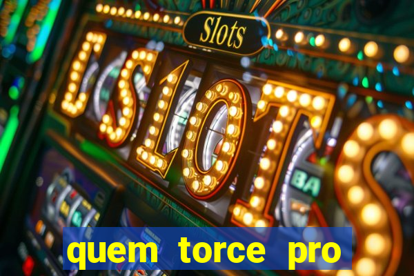 quem torce pro fluminense 茅