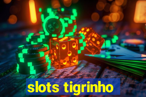 slots tigrinho