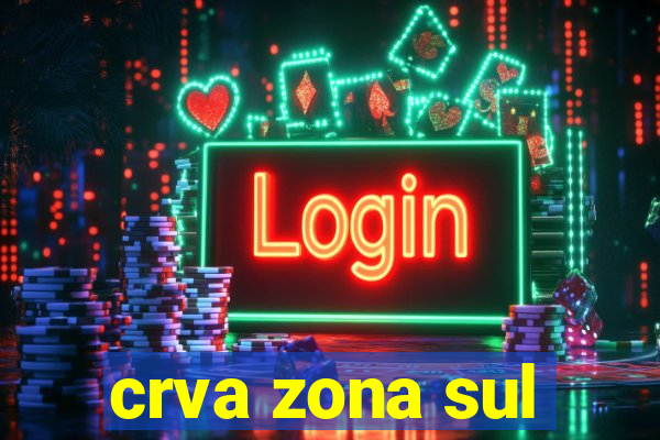 crva zona sul