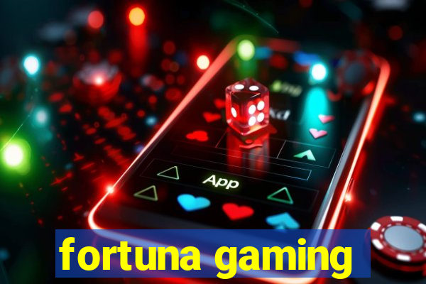 fortuna gaming