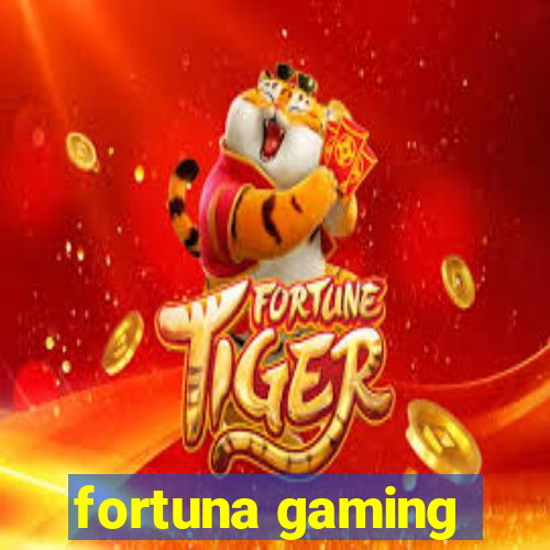 fortuna gaming