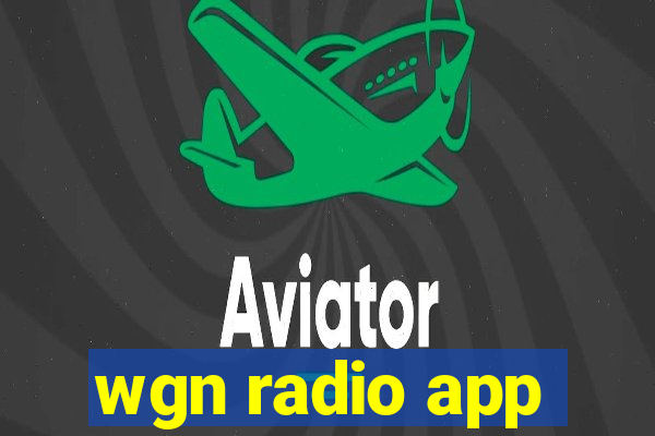 wgn radio app