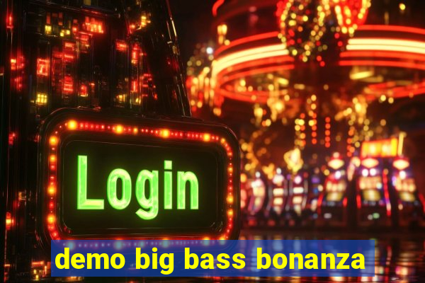 demo big bass bonanza