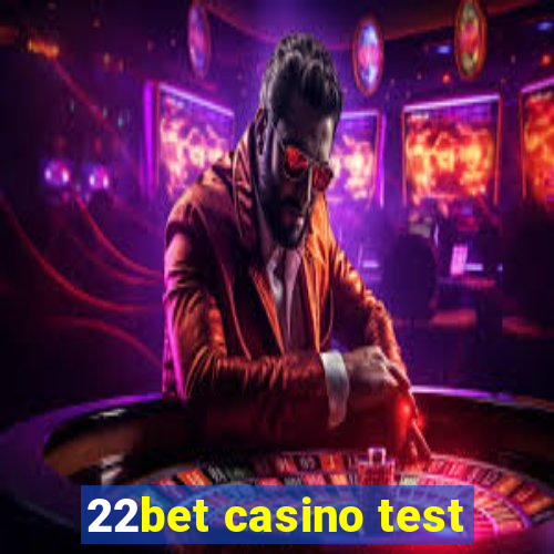 22bet casino test