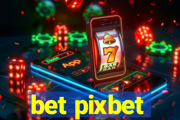 bet pixbet