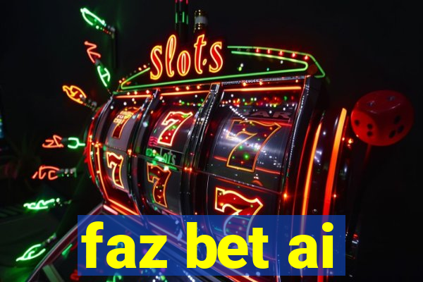 faz bet ai