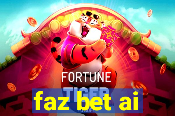 faz bet ai